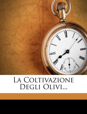 La Coltivazione Degli Olivi...