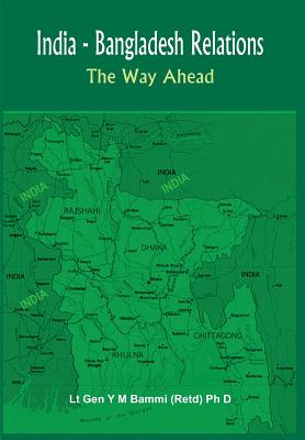 India Bangladesh Relations: The Way Ahead