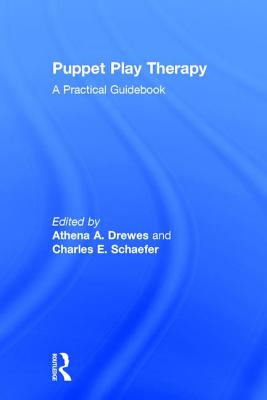 Puppet Play Therapy: A Practical Guidebook