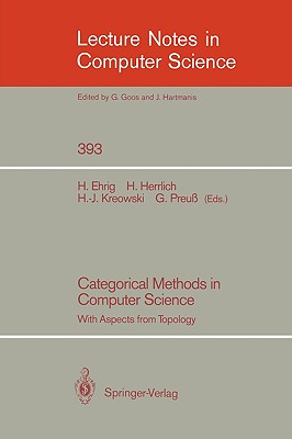 Categorical Methods in Computer Science: With Aspects from Topology