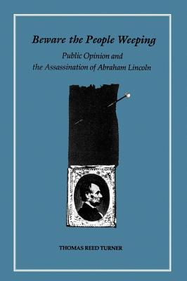 Beware the People Weeping: Public Opinion and the Assassination of Abraham Lincoln