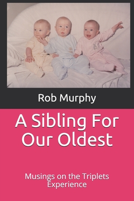 A Sibling For Our Oldest: Musings on the Triplets Experience
