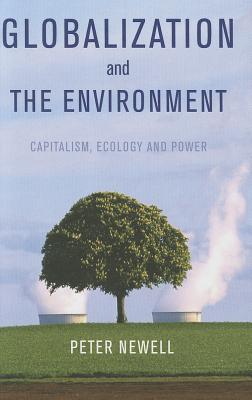 Globalization and the Environment: Capitalism, Ecology & Power