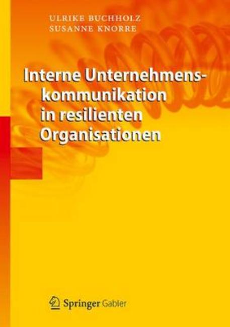 Interne Unternehmenskommunikation in Resilienten Organisationen