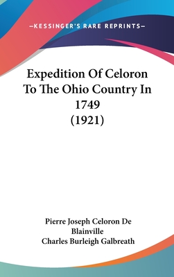 Expedition Of Celoron To The Ohio Country In 1749 (1921)