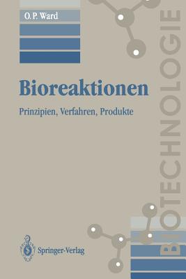 Bioreaktionen: Prinzipien, Verfahren, Produkte