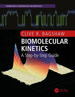 Biomolecular Kinetics: A Step-By-Step Guide