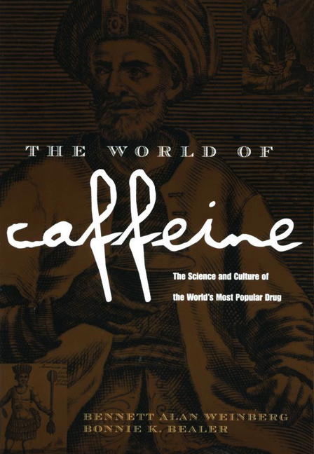 The World of Caffeine: The Science and Culture of the World's Most Popular Drug
