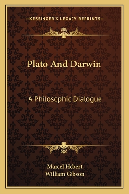 Plato And Darwin: A Philosophic Dialogue