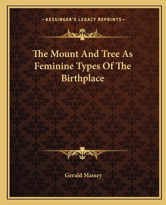 The Mount And Tree As Feminine Types Of The Birthplace
