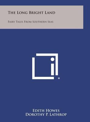The Long Bright Land: Fairy Tales from Southern Seas