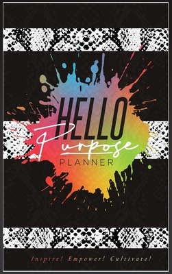 Hello Purpose Planner: Plan for purpose