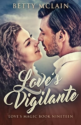 Love's Vigilante: A Sweet & Wholesome Contemporary Romance