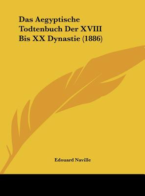 Das Aegyptische Todtenbuch Der XVIII Bis XX Dynastie (1886)