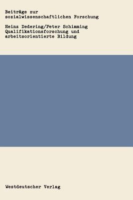Qualifikationsforschung Und Arbeitsorientierte Bildung: Ein Analyse Von Konzepten Zur Arbeitsqualifikation Aus Pädagogischer Sicht