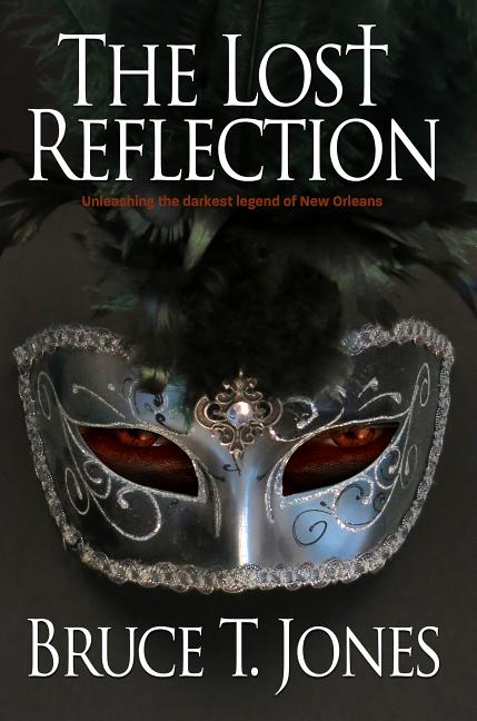 The Lost Reflection: Unleashing the Darkest Legend of New Orleans