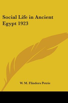 Social Life in Ancient Egypt 1923
