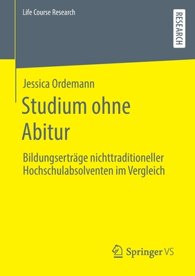 Studium Ohne Abitur: Bildungserträge Nichttraditioneller Hochschulabsolventen Im Vergleich