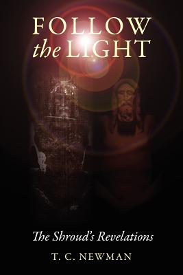 Follow the Light: The Shroud's Revelations