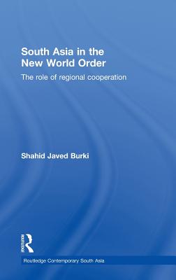 South Asia in the New World Order: The Role of Regional Cooperation