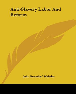 Anti-Slavery Labor And Reform