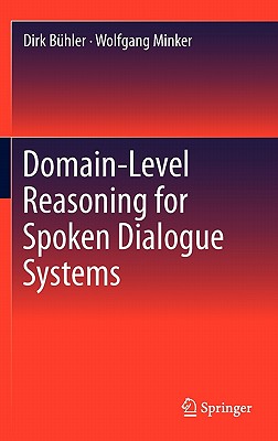 Domain-Level Reasoning for Spoken Dialogue Systems