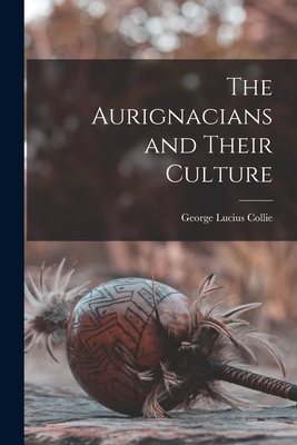 The Aurignacians and Their Culture
