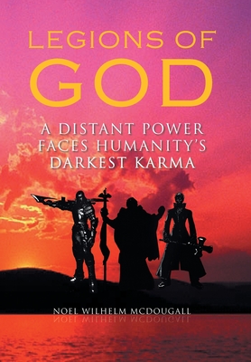 Legions of God: A Distant Power Faces Humanity's Darkest Karma