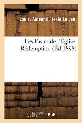 Les Fastes de l'Église. Rédemption