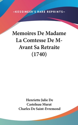 Memoires De Madame La Comtesse De M- Avant Sa Retraite (1740)
