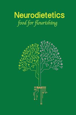 Neurodietetics: The dietary science of human flourishing