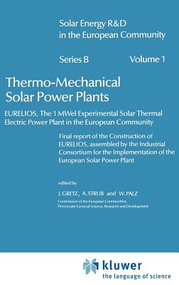 Thermo-Mechanical Solar Power Plants: Eurelios, the 1mwel Experimental Solar Thermal Electrical Power Plant in the European Community. Final Report of