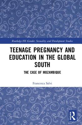 Teenage Pregnancy and Education in the Global South: The Case of Mozambique