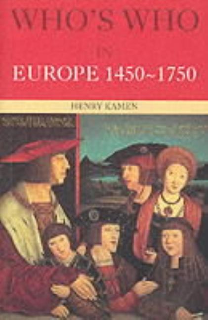 Who's Who in Europe 1450-1750