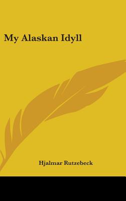 My Alaskan Idyll