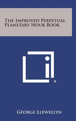 The Improved Perpetual Planetary Hour Book