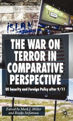 The War on Terror in Comparative Perspective: Us Security and Foreign Policy After 9/11