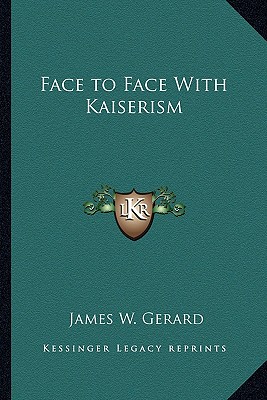 Face to Face With Kaiserism