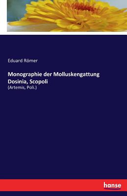 Monographie der Molluskengattung Dosinia, Scopoli: (Artemis, Poli.)
