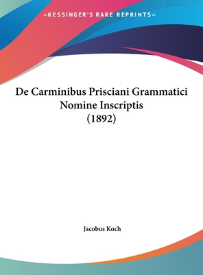 De Carminibus Prisciani Grammatici Nomine Inscriptis (1892)