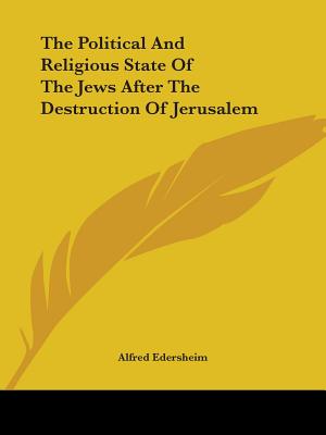 The Political And Religious State Of The Jews After The Destruction Of Jerusalem