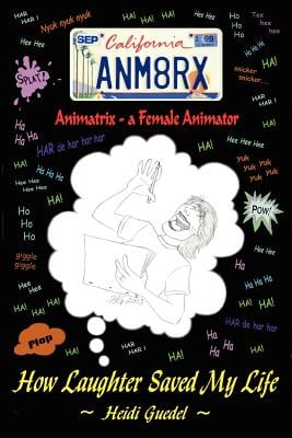 Animatrix--a Female Animator: How Laughter Saved My Life