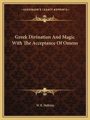 Greek Divination And Magic With The Acceptance Of Omens