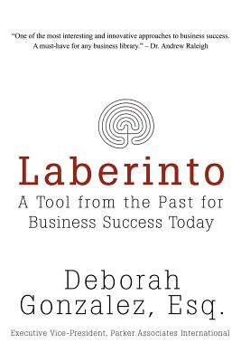 Laberinto: A Tool from the Past for Business Success Today