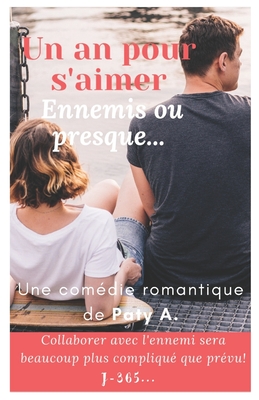 Un an pour s'aimer: Ennemis ou presque...