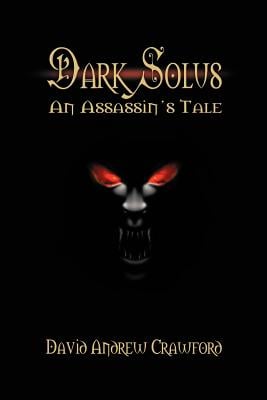 Dark Solus: An Assassin's Tale
