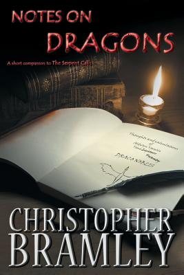 Notes On Dragons: A short companion to The Serpent Calls