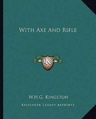 With Axe And Rifle