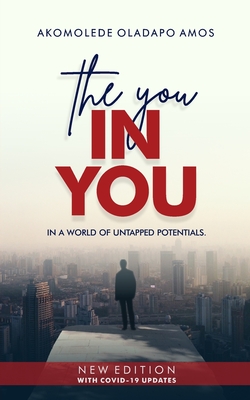 The "YOU" In You: In a World of Untapped Potentials