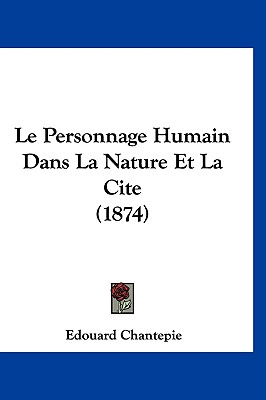 Le Personnage Humain Dans La Nature Et La Cite (1874)